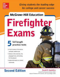 Title: McGraw-Hill Education Firefighter Exam, 2nd Edition, Author: Ronald R. Spadafora