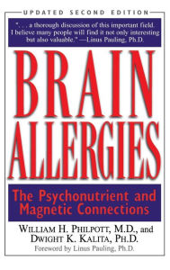 Title: Brain Allergies: The Psycho-Nutrient Connection, Author: William H Philpott