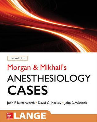 Morgan and Mikhail's Clinical Anesthesiology Cases / Edition 1