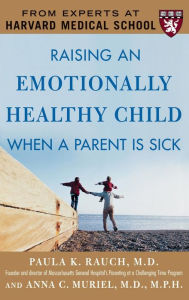 Title: Raising an Emotionally Healthy Child When a Parent Is Sick, Author: Rauch