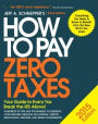 How to Pay Zero Taxes 2015: Your Guide to Every Tax Break the IRS Allows