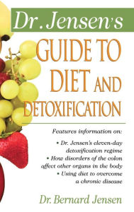 Title: Dr. Jensen's Guide to Diet and Detoxification, Author: Patsy Jensen
