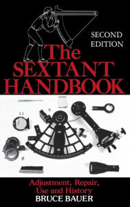 Title: The Sextant Handbook (H/C), Author: Bruce Bauer