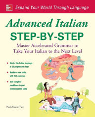 Title: Advanced Italian Step-by-Step, Author: Paola Nanni-Tate