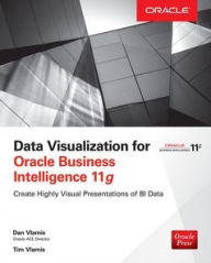 Title: Data Visualization for Oracle Business Intelligence 11g, Author: Dan Vlamis