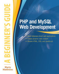 Title: PHP and MySQL Web Development: A Beginner's Guide, Author: Marty Matthews