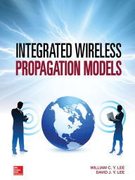 Title: Integrated Wireless Propagation Models, Author: William C. Y. Lee