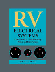 Title: RV Electrical Systems: A Basic Guide to Troubleshooting, Repairing and Improvement, Author: Moeller