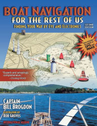 Title: Boat Navigation for the Rest of Us: Finding Your Way by Eye and Electronics, Author: Brogdon