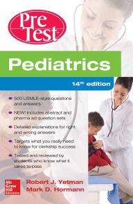 Download english books for free Pediatrics PreTest Self-Assessment And Review, 14th Edition 9780071838443 PDB (English Edition) by Robert Yetman, Mark Hormann