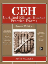 Title: CEH Certified Ethical Hacker Practice Exams, Second Edition / Edition 2, Author: Matt Walker