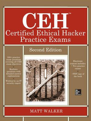 CEH Certified Ethical Hacker Practice Exams, Second Edition / Edition 2