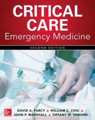 Title: Critical Care Emergency Medicine, Second Edition / Edition 2, Author: David A. Farcy