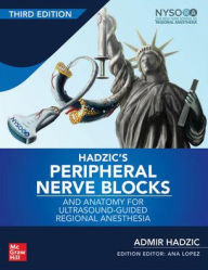 Download best sellers books Hadzic's Peripheral Nerve Blocks and Anatomy for Ultrasound-Guided Regional Anesthesia, 3rd edition / Edition 3 by  in English DJVU RTF iBook