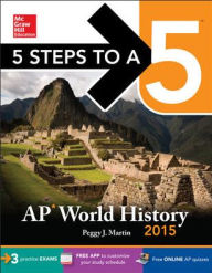 Title: 5 Steps to a 5 AP World History 2015, Author: Peggy Martin