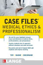 Case Files Medical Ethics and Professionalism / Edition 1