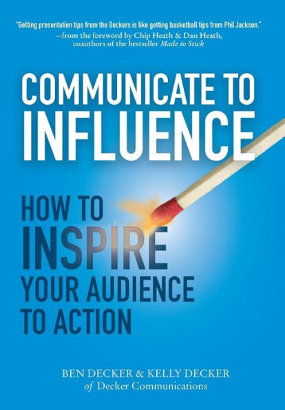 Communicate to Influence: How Inspire Your Audience Action