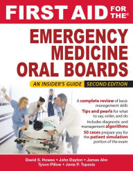 Title: First Aid for the Emergency Medicine Oral Boards, Second Edition, Author: David S. Howes