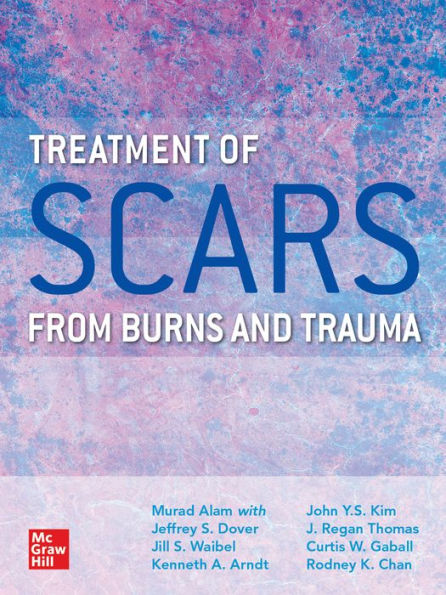 Treatment of Scars from Burns and Trauma / Edition 1