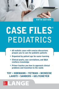 Title: Case Files Pediatrics, Fifth Edition, Author: Eugene C. Toy