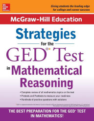 Title: McGraw-Hill Education Strategies for the GED Test in Mathematical Reasoning, Author: McGraw Hill