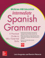 McGraw-Hill Education Intermediate Spanish Grammar / Edition 1