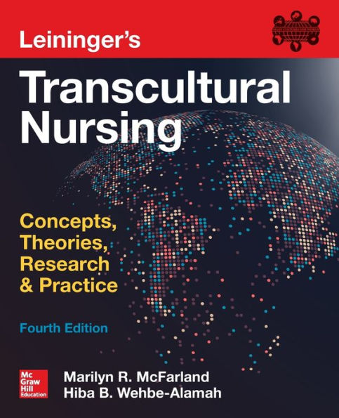 Leininger's Transcultural Nursing: Concepts, Theories, Research & Practice, Fourth Edition / Edition 4