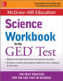 McGraw-Hill Education Science Workbook for the GED Test