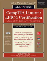 Title: CompTIA Linux+/LPIC-1 Certification All-in-One Exam Guide, Second Edition (Exams LX0-103 & LX0-104/101-400 & 102-400) / Edition 2, Author: Robb H. Tracy