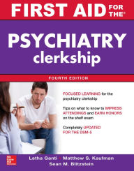 Title: First Aid for the Psychiatry Clerkship, Fourth Edition, Author: Latha Ganti