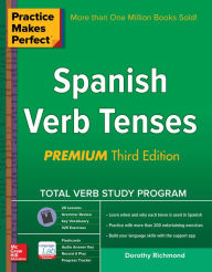 Title: Practice Makes Perfect Spanish Verb Tenses, Premium 3rd Edition, Author: Dorothy Richmond