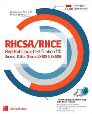 RHCSA/RHCE Red Hat Linux Certification Study Guide, Seventh Edition (Exams EX200 & EX300) / Edition 7