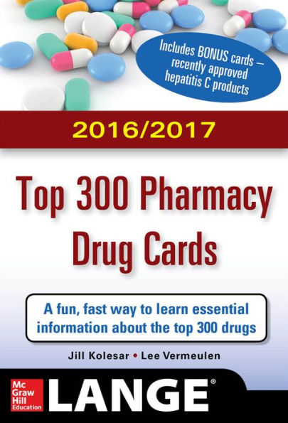 McGraw-Hill's 2016/2017 Top 300 Pharmacy Drug Cards / Edition 3