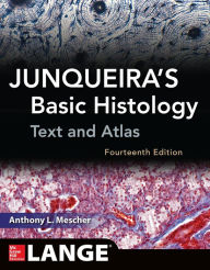 Title: JUNQUEIRAS BASIC HISTOLOGY 14E, Author: Anthony Mescher