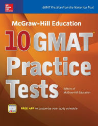 Title: McGraw-Hill Education 10 GMAT Practice Tests, Author: Editors of McGraw Hill