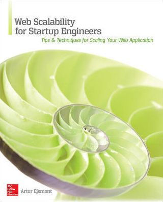 Web Scalability for Startup Engineers / Edition 1