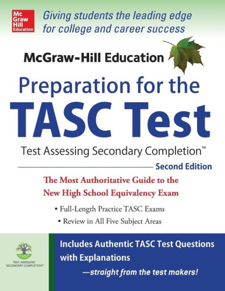 McGraw-Hill Education Preparation for the TASC Test 2nd Edition: The Official Guide to the Test