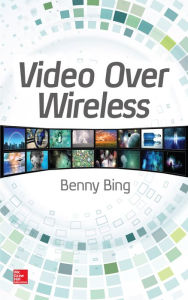 Title: Video Over Wireless, Author: Benny Bing