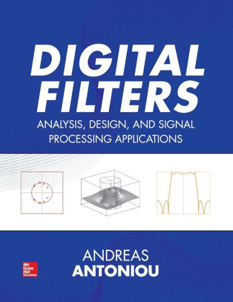 Digital Filters: Analysis, Design, and Signal Processing Applications / Edition 1