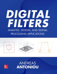 Title: Digital Filters: Analysis, Design, and Signal Processing Applications, Author: Andreas Antoniou