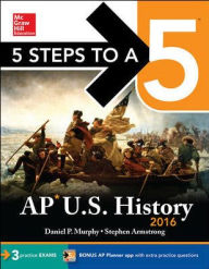 Title: 5 Steps to a 5 AP US History 2016 / Edition 7, Author: Daniel Murphy