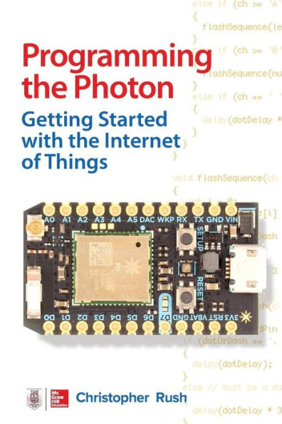 Programming the Photon: Getting Started with the Internet of Things