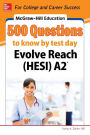 McGraw-Hill Education 500 Evolve Reach (HESI) A2 Questions to Know by Test Day