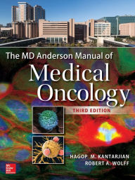 Title: The MD Anderson Manual of Medical Oncology, Third Edition, Author: Hagop M. Kantarjian