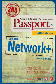 Title: Mike Meyers' CompTIA Network+ Certification Passport, Fifth Edition (Exam N10-006), Author: Mike Meyers