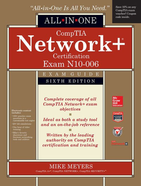 CompTIA Network+ All-In-One Exam Guide, Sixth Edition (Exam N10-006) / Edition 6