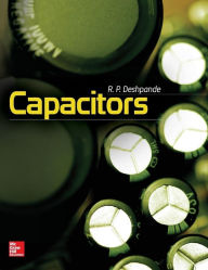 Title: Capacitors / Edition 1, Author: R.P. Deshpande