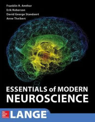 Online free pdf books download Essentials of Modern Neuroscience / Edition 1 by Erik Roberson, David G. Standaert, Franklin Amthor, W. Anne Burton Theibert ePub PDB (English Edition) 9780071849050