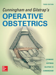 Title: Cunningham and Gilstrap's Operative Obstetrics, Third Edition, Author: Edward R. Yeomans