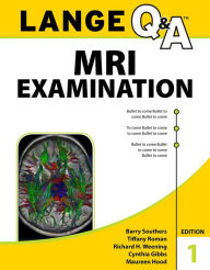 Title: Lange Q&A MRI Examination, First Edition, Author: Barry Southers